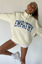 Load image into Gallery viewer, Empathy Always 1/2 Zip Sweatshirt
