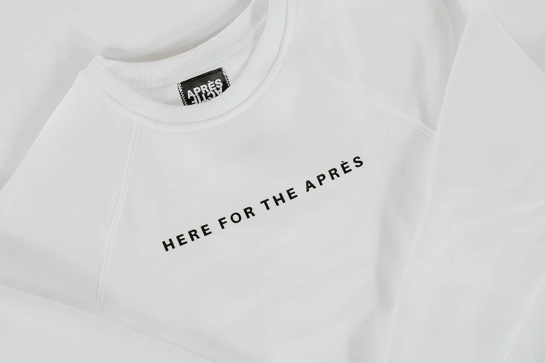 Here For The Apres Crewneck
